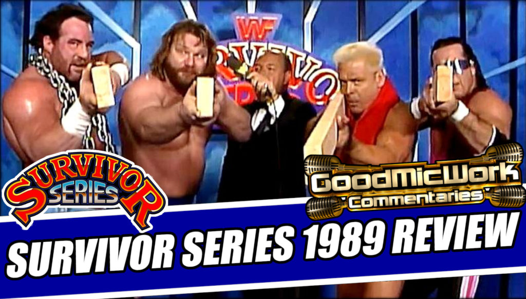 WWE Survivor Series 1989 Review – GOODMICWORK COMMENTARIES